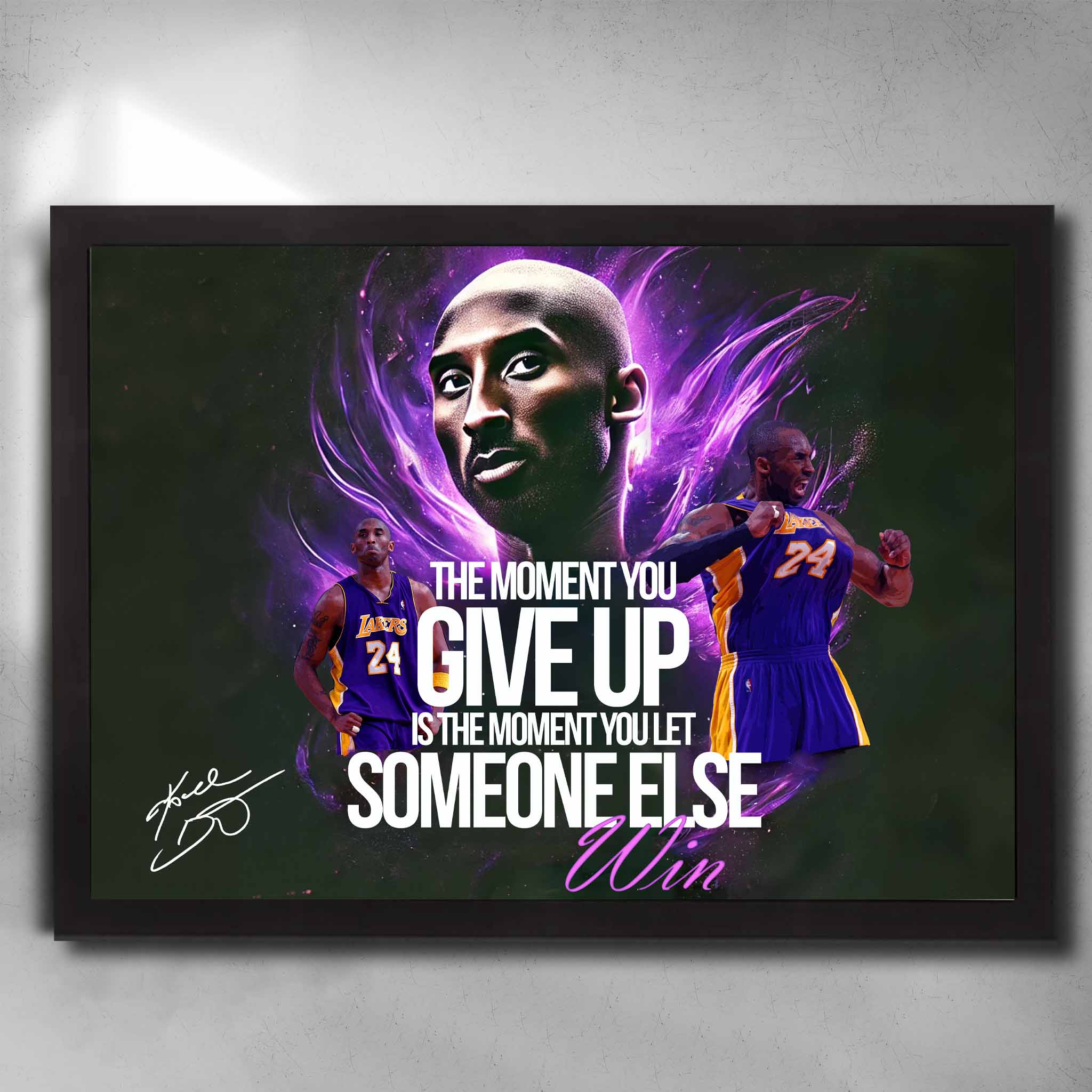 Black framed motivational art by Sports Cave, featuring Kobe Bryant with his inspirational quote "The moment you give up is the moment you let someone else win."