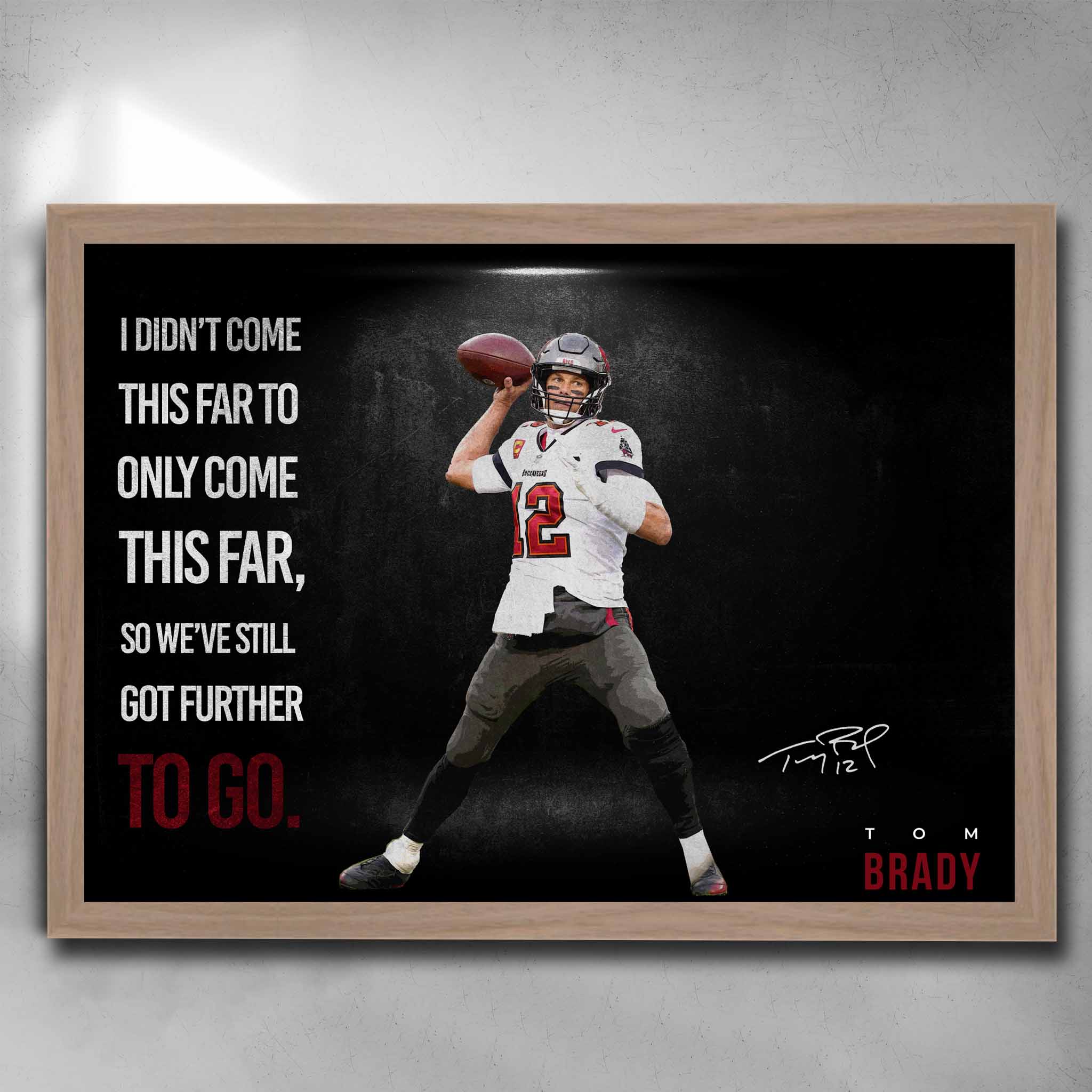 Tom Brady motivational quote oak framed poster | premium sports wall art | man cave decor | NFL memorabilia.