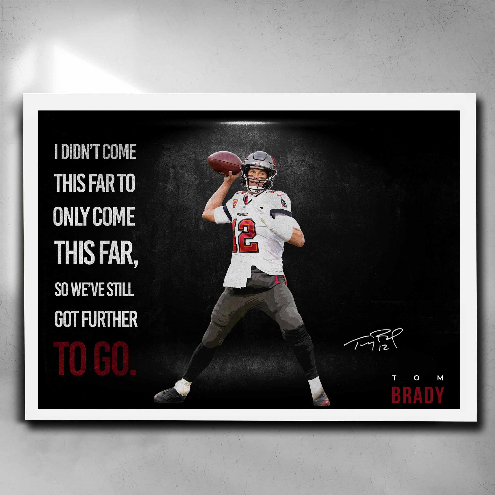 Tom Brady motivational quote white framed poster | premium sports wall art | man cave decor | NFL memorabilia.