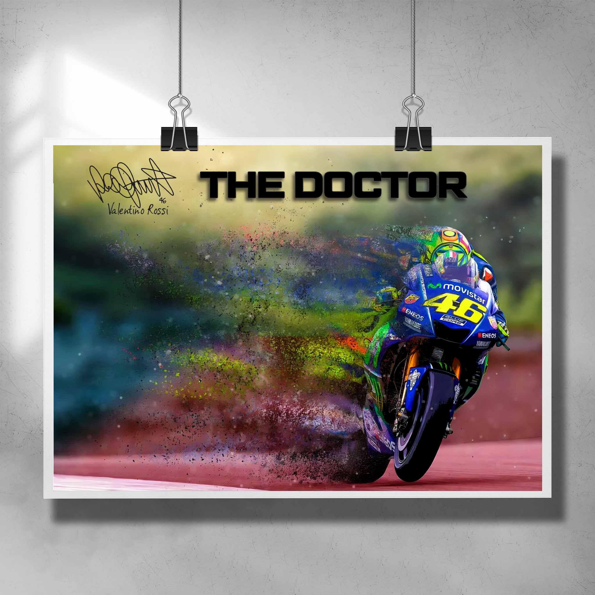 Unique Moto GP Poster by Sports Cave, featuring "the doctor" Valentino Rossi.