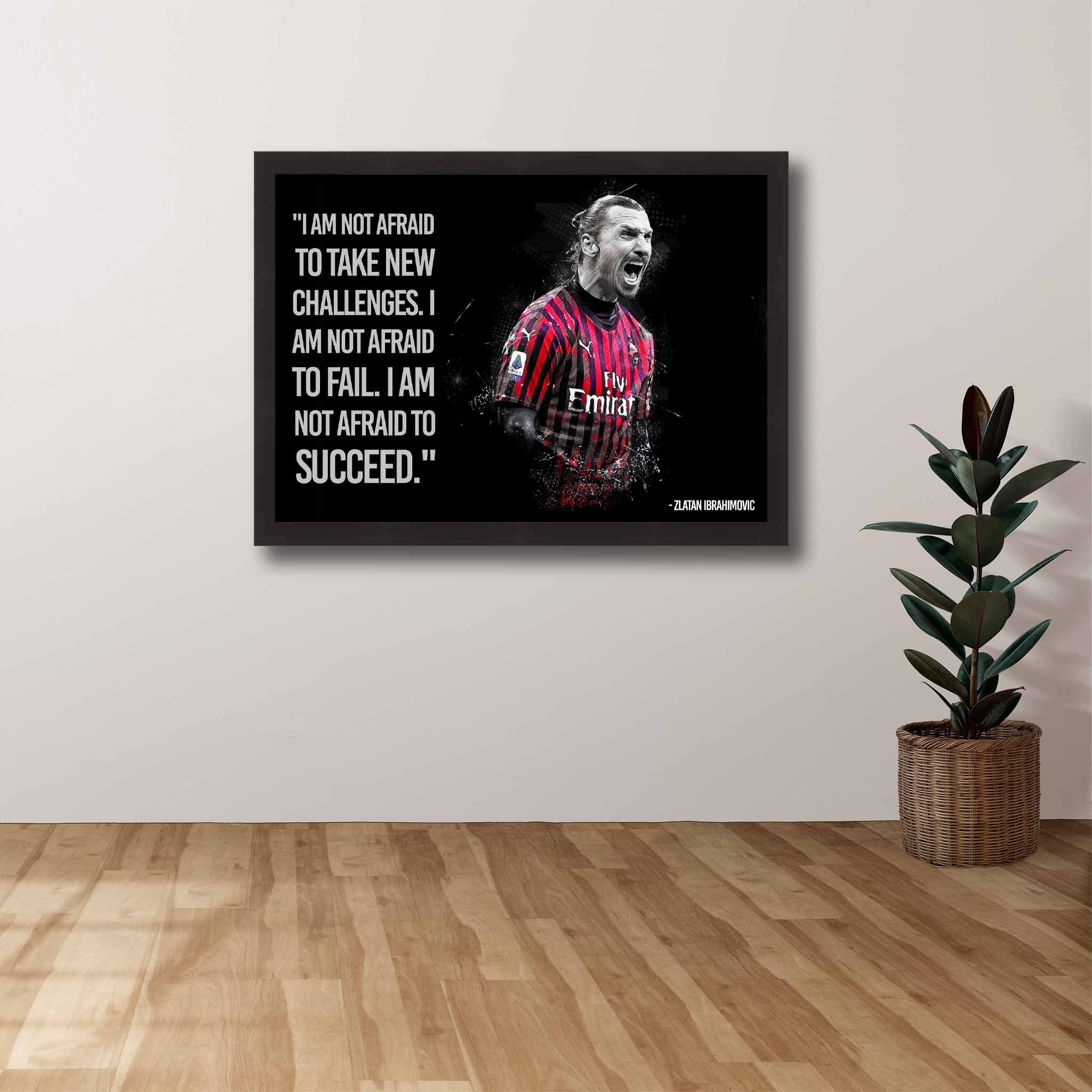 Motivational art of Zlatan Ibrahimovic displayed on a fans wall. 