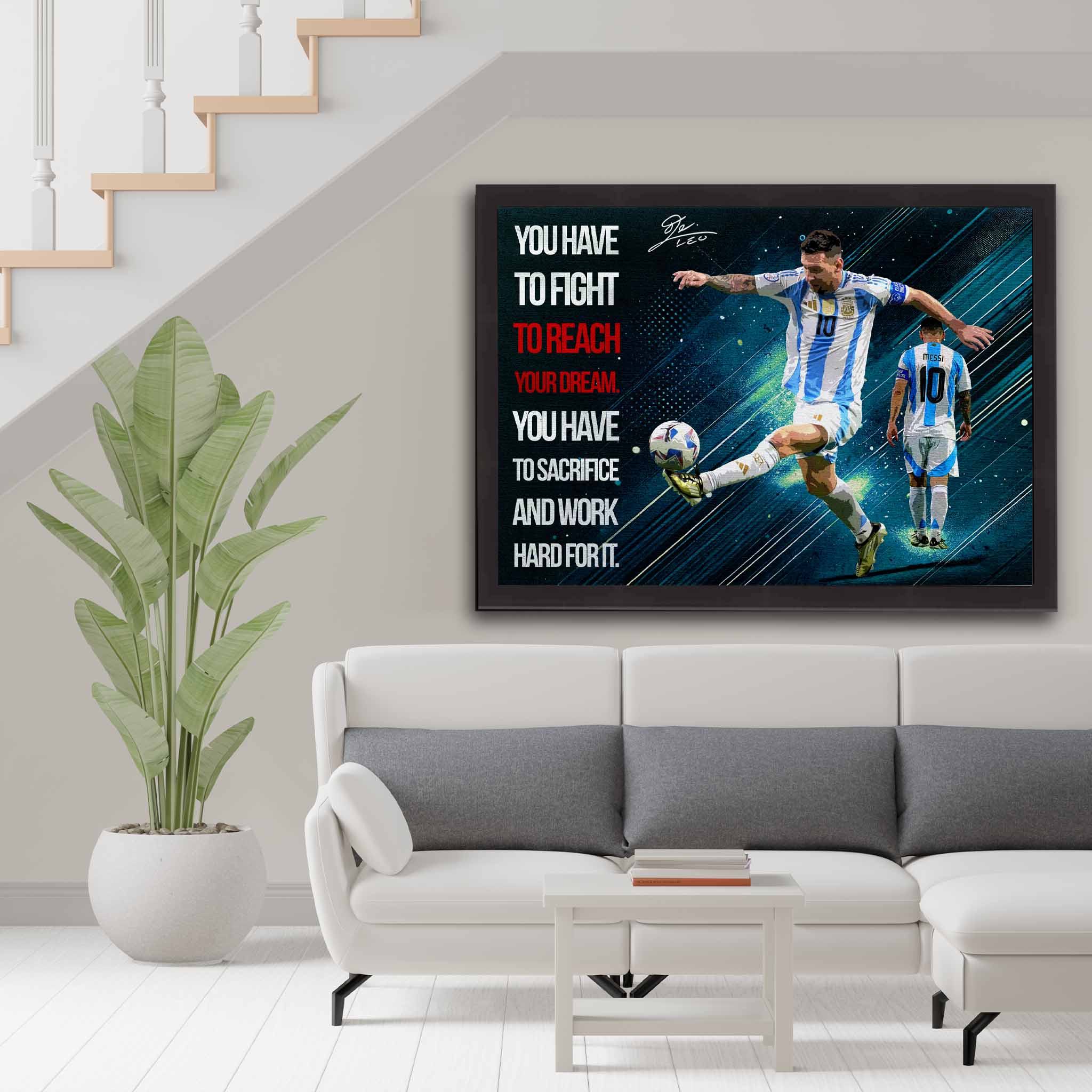 Lionel Messi fan with a framed art of his motivational quote "You have to fight for your dream. You have to sacrifice and work hard for it."